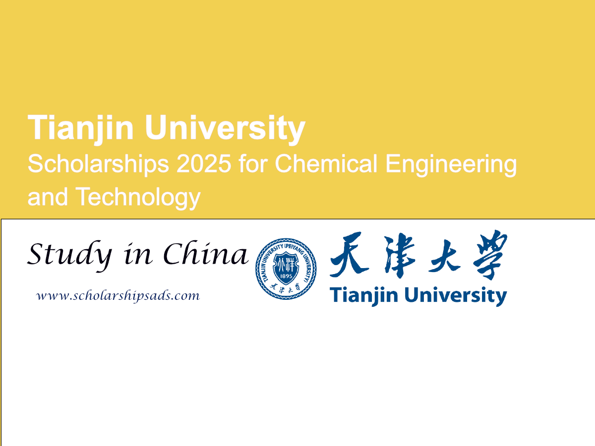 Tianjin University Offers Scholarships 2025 for Chemical Engineering